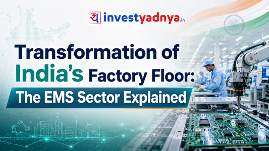 Structural Growth Alert: Why India’s EMS Sector is the Next Must-Watch Investment Theme
