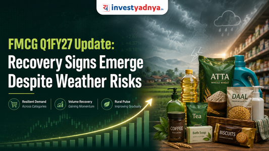 FMCG Sector Outlook: Analyzing Q1 FY27 Early Trends and Recovery Signs