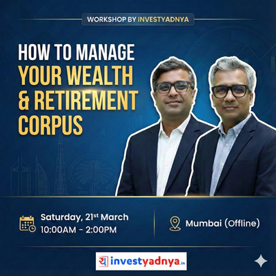 How to manage your Wealth & Retirement Corpus - Offline Workshop by Parimal Ade & Gaurav Jain (Mumbai)